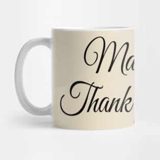 MAMA THANK YOU! Mug